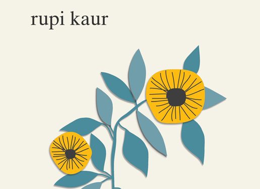 ‘the sun and her flowers’ – rupi kaur